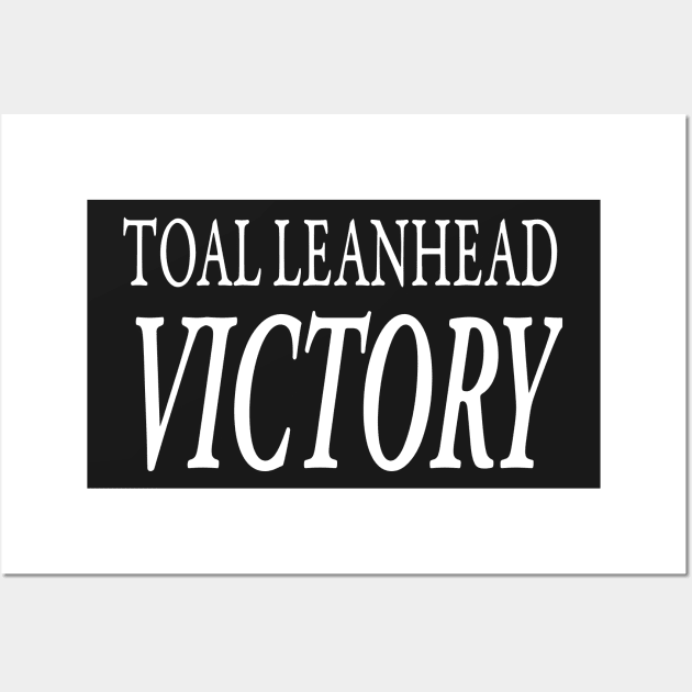 TOTAL LEANHEAD VICTORY Wall Art by TextGraphicsUSA